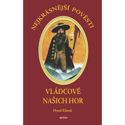 Nejkrásnější pověsti Vládcové našich hor - Hynek Klimek