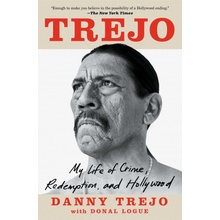 Trejo: My Life of Crime, Redemption, and Hollywood Trejo DannyPaperback