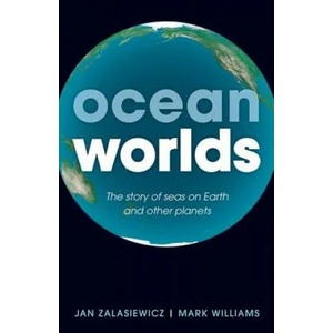 Ocean Worlds | Jan Zalasiewicz, Mark Williams (ISBN: 9780199672899)