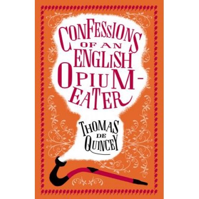 Confessions of an English Opium-Eater