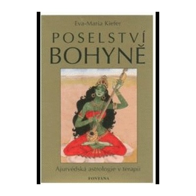 Poselství bohyně - Eva-Maria Kiefer