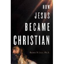 How Jesus Became Christian Wilson BarriePaperback