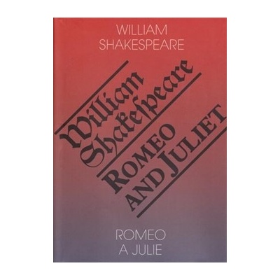 Romeo a Julie / Romeo and Juliet - William Shakespeare