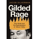 Gilded Rage - Jacob Silverman