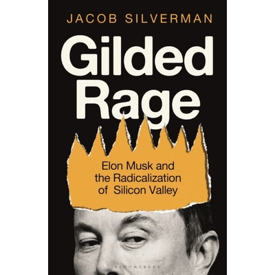 Gilded Rage - Jacob Silverman