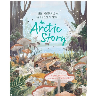 An Arctic Story: The Animals of the Frozen North