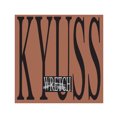 Wretch - Kyuss LP