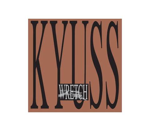 Wretch - Kyuss LP