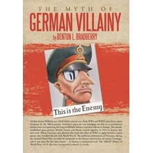 The Myth of German Villainy Bradberry Benton L.Pevná vazba