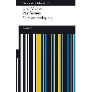 Pazifismus. Eine Verteidigung (ISBN: 9783150143544)