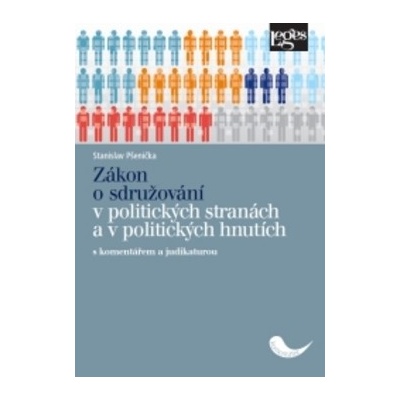 Zákon o sdružování v politických stranách a v politických hnutích s komentářem a - Stanislav Pšenička