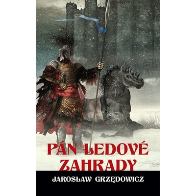 Pán ledové zahrady - Jaroslaw Grzedowicz