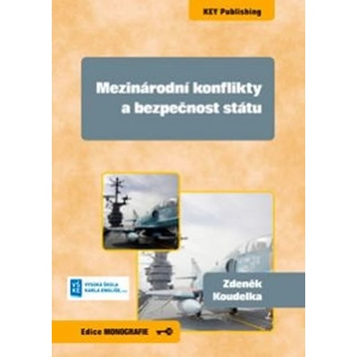 Mezinárodní konflikty a bezpečnost státu - Zdeněk Koudelka