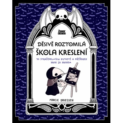 Děsivě roztomilá škola kreslení - 70 úchvatných bytostí a příšerek krok za krokem