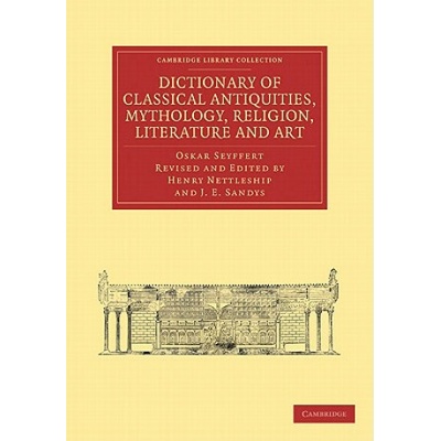Dictionary of Classical Antiquities, Mythology, Religion, Literature and Art