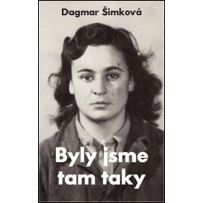 Byly jsme tam taky - Dagmar Šimková – Sleviste.cz