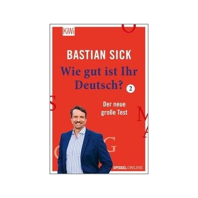 Wie gut ist Ihr Deutsch? 2 Sick BastianPaperback