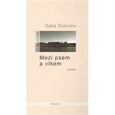Mezi psem a vlkem - Saša Sokolov