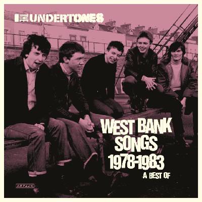 BMG Undertones: West Bank Songs 1978-1983: A Best Of - 2CD (066660)