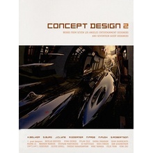 Concept Design 2: Works from Seven Los Angeles Entertainment Designers and Seventeen Guest Artists Belker HaraldPaperback