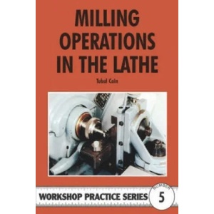 Milling Operations in the Lathe | Tubal Cain (1998)