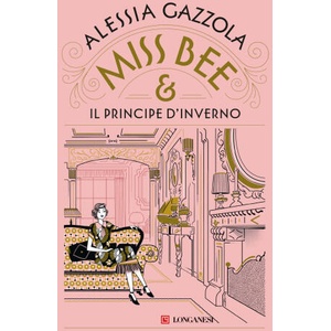 Miss Bee e il principe d'inverno (ISBN: 9788830462694)