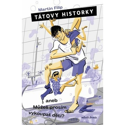 Tátovy historky aneb Můžeš prosím vykoupat děti?