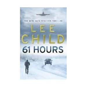 61 Hours | Lee Child (ISBN: 9780553818130)