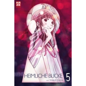 Heimliche Blicke. Bd. 5 | Wakoh Honna, Yamada Hirofumi (ISBN: 9782889214877)