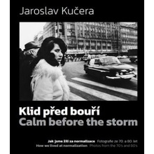 Klid před bouří (Jaroslav Kučera,Daniela Mrázková,Dušan Veselý)(Kniha)