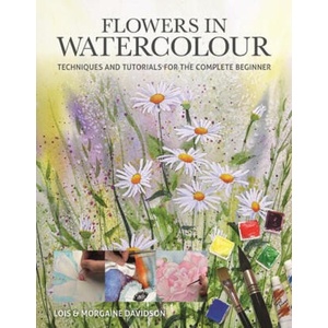 Flowers in Watercolour | Lois Davidson, Morgaine Davidson (2025)