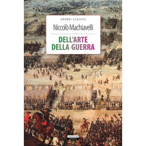 Dell'arte della guerra | Niccolò Machiavelli (2018)