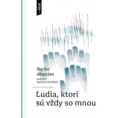 Ľudia, ktorí sú vždy so mnou - Narine Abgarian, Blanka Votavová (ilustrátor)