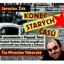 Konec starých časů - Jaroslav Žák; Miroslav Táborský