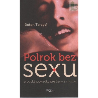 Polrok bez sexu - Dušan Taragel