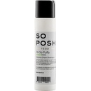 SO POSH Šampón Im So Puffy 250ml