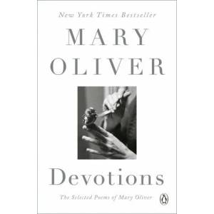 Devotions : The Selected Poems of Mary Oliver (ISBN: 9780399563263)