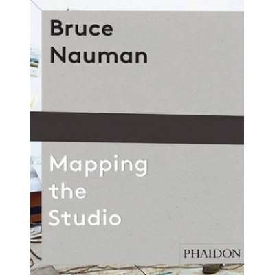 Bruce Nauman: The True Artist | Peter Plagens