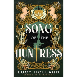 SONG OF THE HUNTRESS | HOLLAND LUCY (2024)
