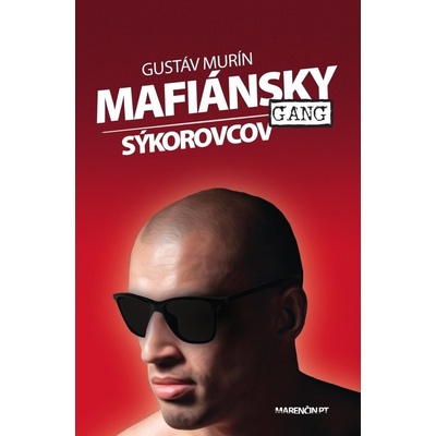 Mafiánsky gang Sýkorovcov - Gustáv Murín