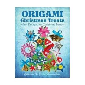Origami Christmas Treats: Paper Fun for Christmas Trees | Katrin Shumakov, Yuri Shumakov (ISBN: 9781502816542)