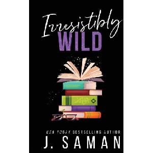 Irresistibly Wild | J. Saman (2023)