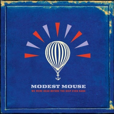 Modest Mouse - We Were Dead Before The Ship Even Sank (2 LP) (828768613917)