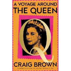 A Voyage Around the Queen | Craig Brown (ISBN: 9780008557508)