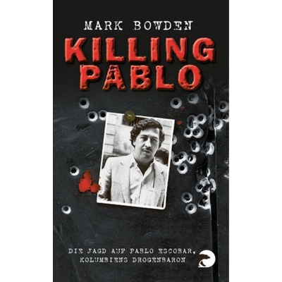 Killing Pablo - Bowden, Mark