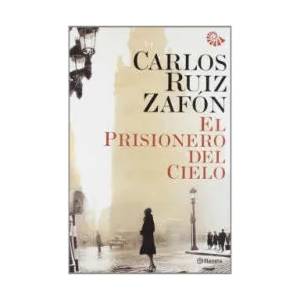 El prisionero del cielo | Carlos Ruiz Zafón (ISBN: 9788408031215)