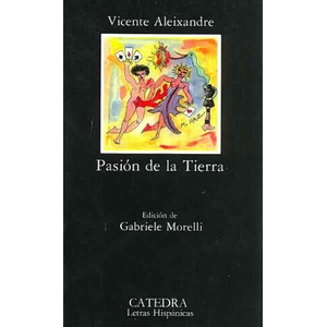Pasión de la tierra | Vicente Aleixandre (ISBN: 9788437606453)