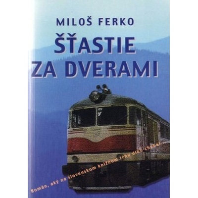 Šťastie za dverami - Miloš Ferko