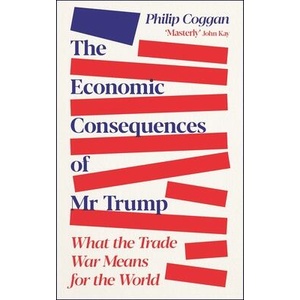 Economic Consequences of Mr. Trump | Philip Coggan (ISBN: 9781805227687)