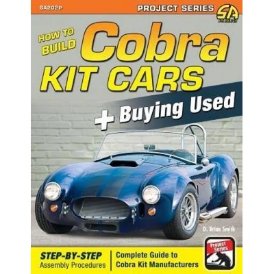 How to Build Cobra Kit Cars + Buying Used | D. Brian Smith